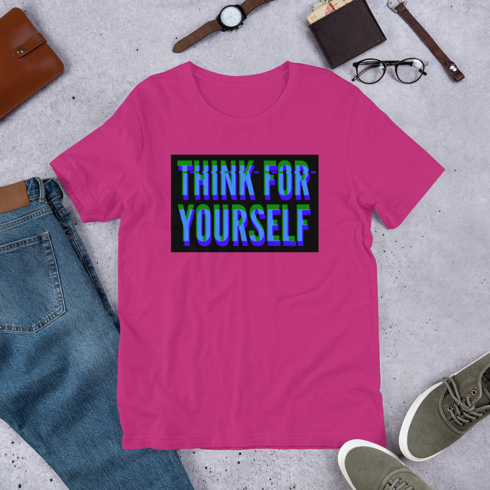 Think for Yourself Unisex t-shirt