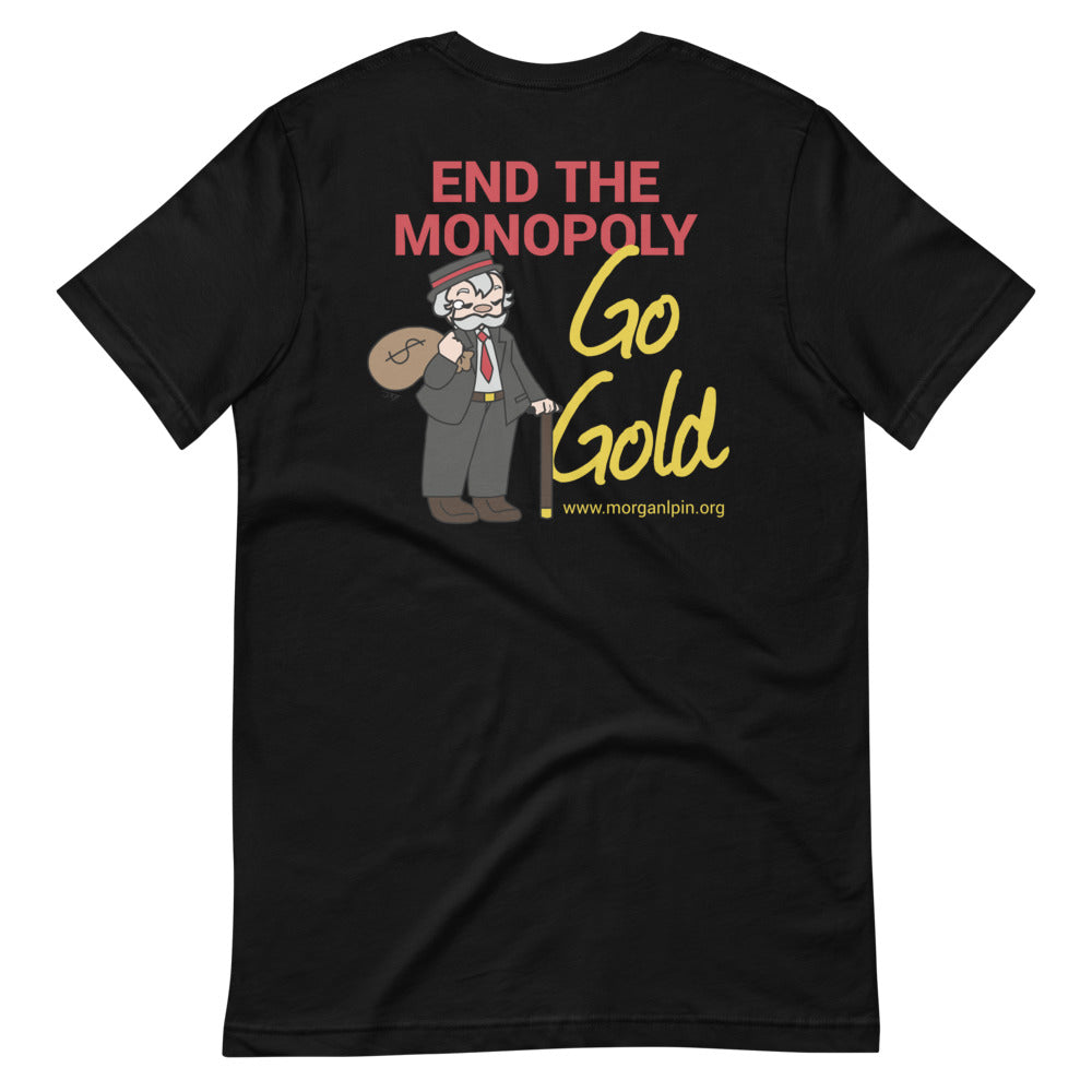 End the Monopoly - Go Gold (With Torch) Short-Sleeve Unisex T-Shirt