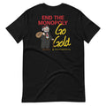 End the Monopoly - Go Gold (With Porcupine) Short-Sleeve Unisex T-Shirt