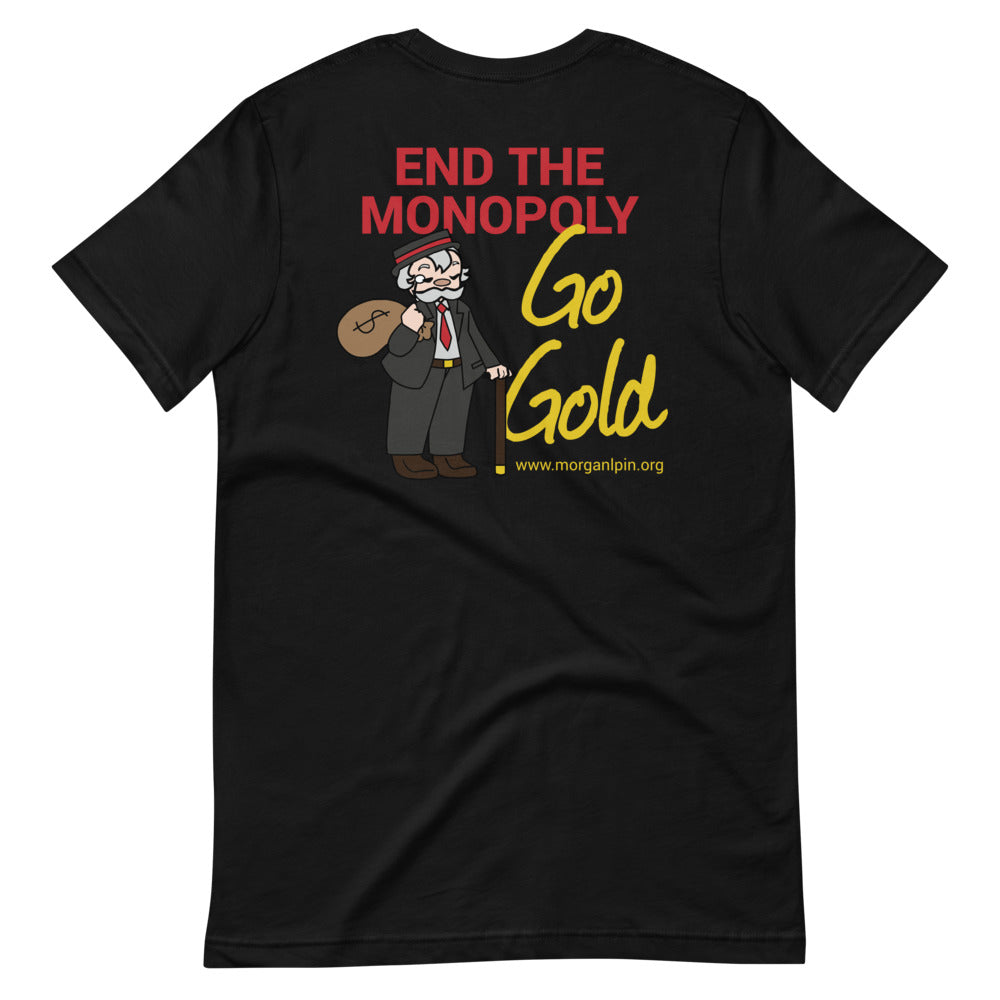 End the Monopoly - Go Gold (With Porcupine) Short-Sleeve Unisex T-Shirt