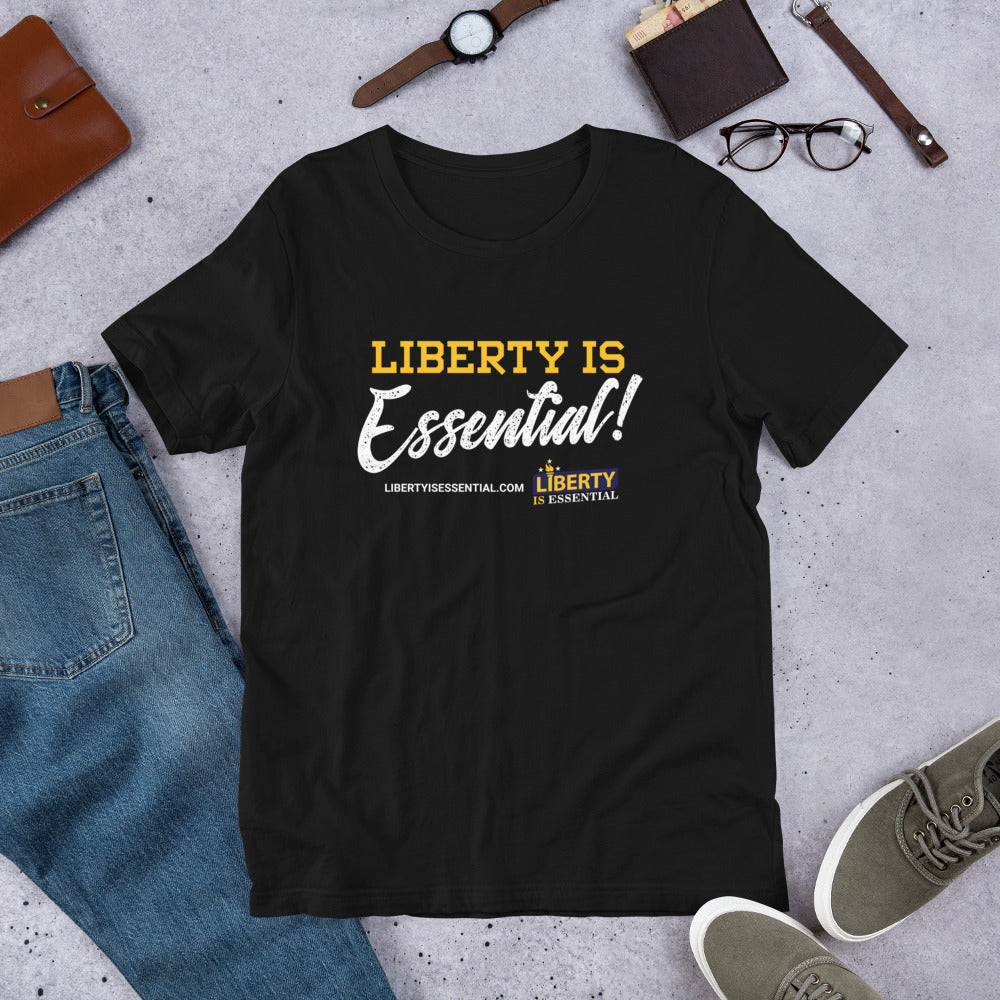 Liberty is Essential! Short-Sleeve Unisex T-Shirt