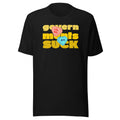 Governments Suck Anti-Valentines t-shirt