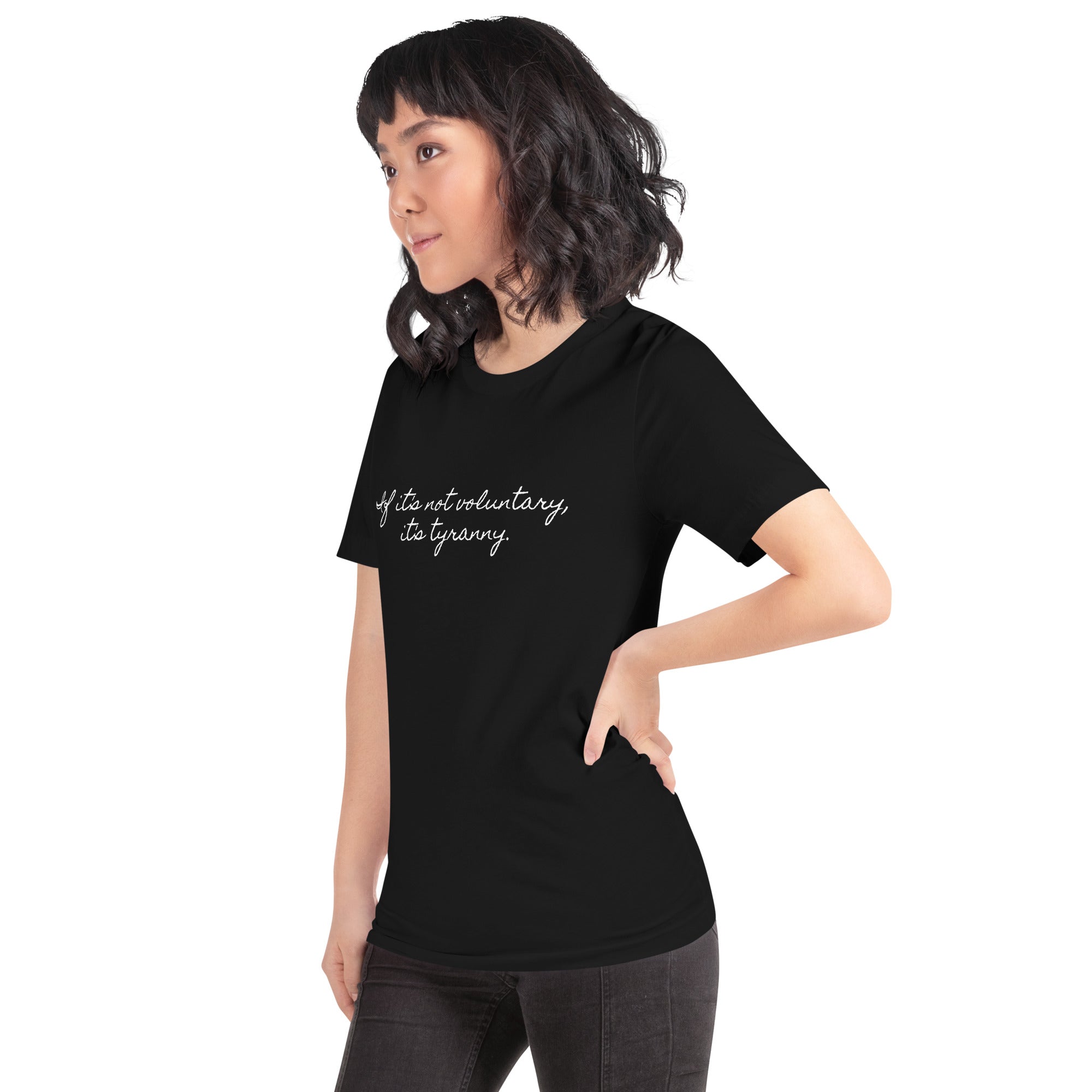 If it's not Voluntary, it's Tyranny Short-Sleeve Unisex T-Shirt