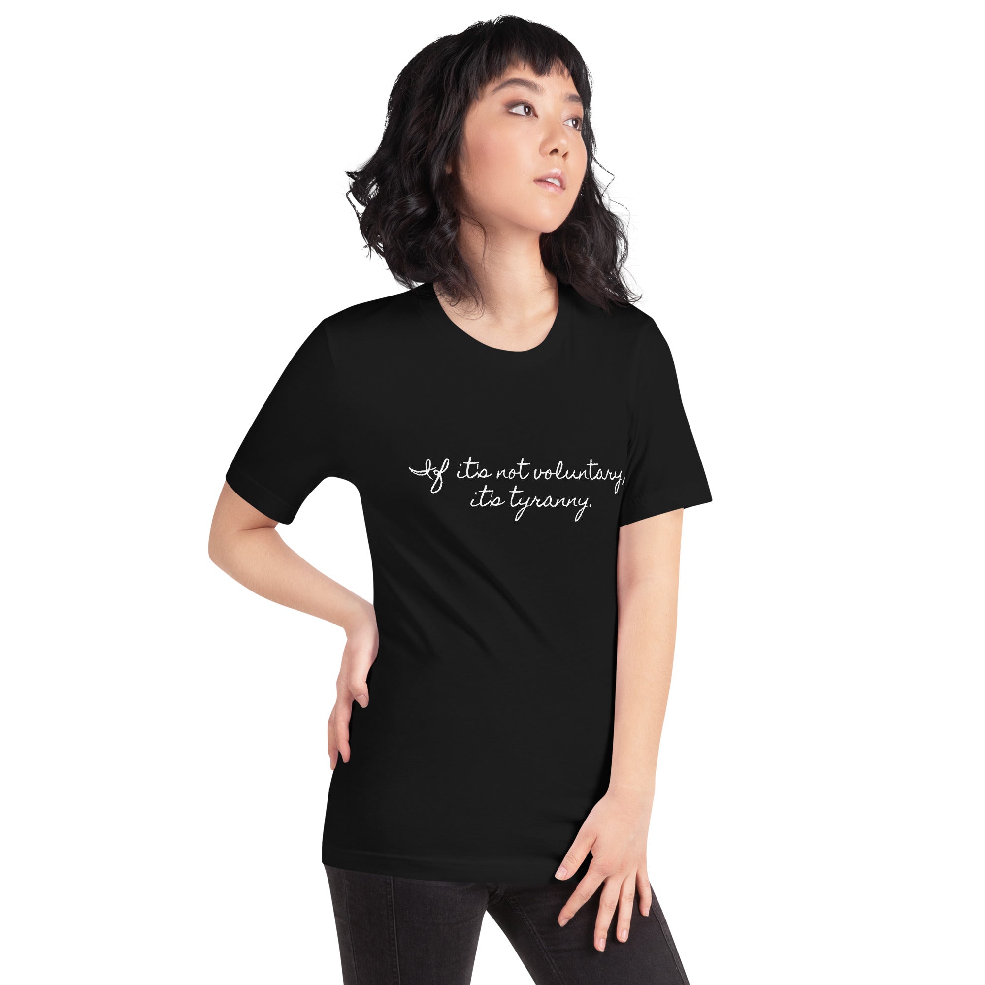 If it's not Voluntary, it's Tyranny Short-Sleeve Unisex T-Shirt