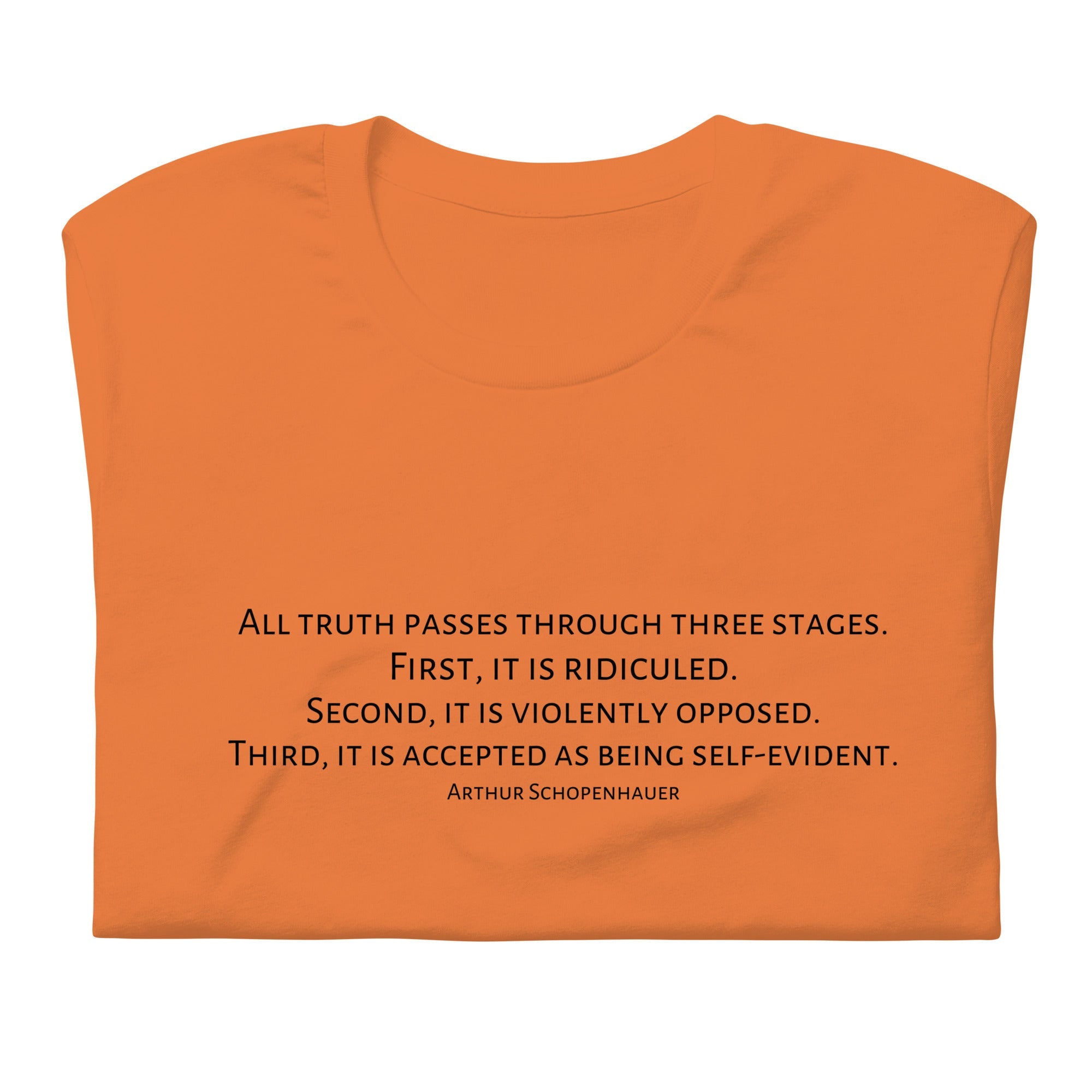 Three Stages Truth Passes Arthur Schopenhauer Unisex t-shirt