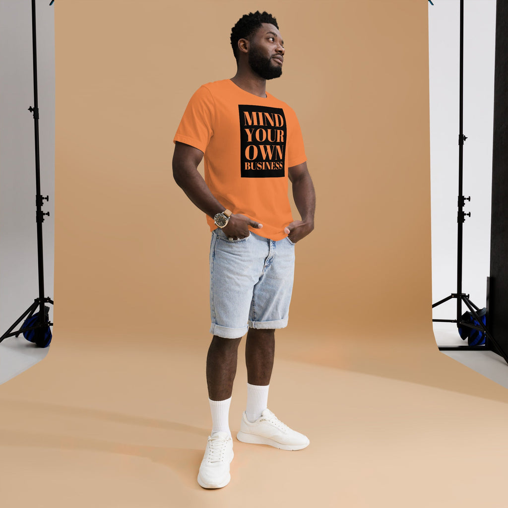 Mind your Own Business Unisex t-shirt