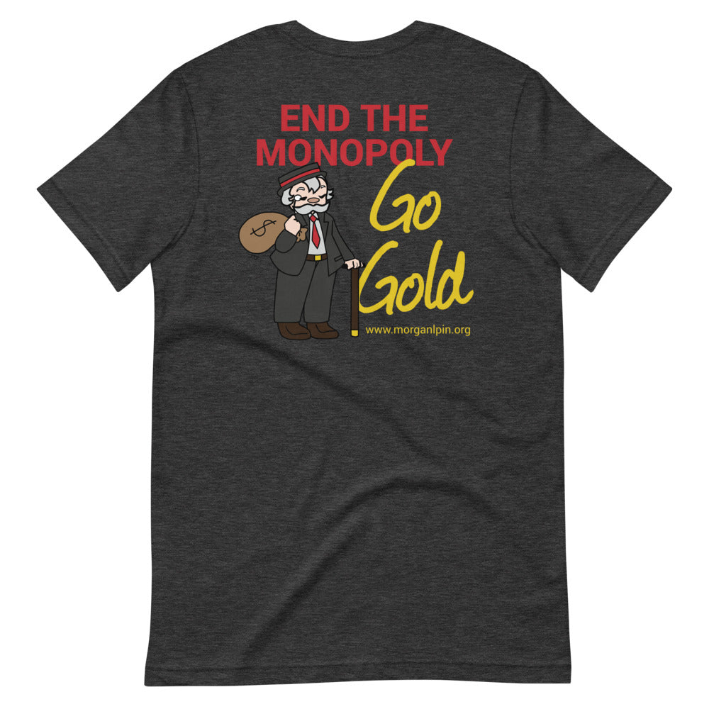 End the Monopoly - Go Gold (With Torch) Short-Sleeve Unisex T-Shirt