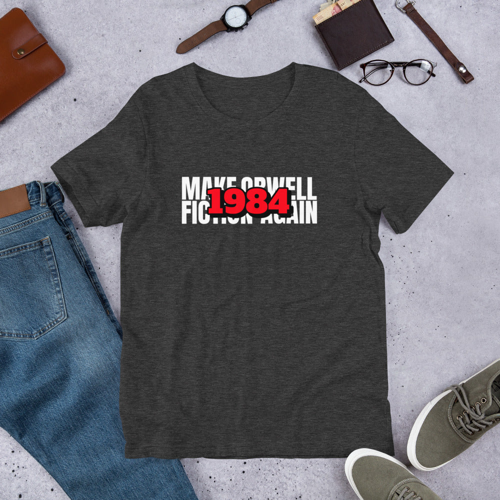 Make Orwell Fiction Again 1984 Short-Sleeve Unisex T-Shirt