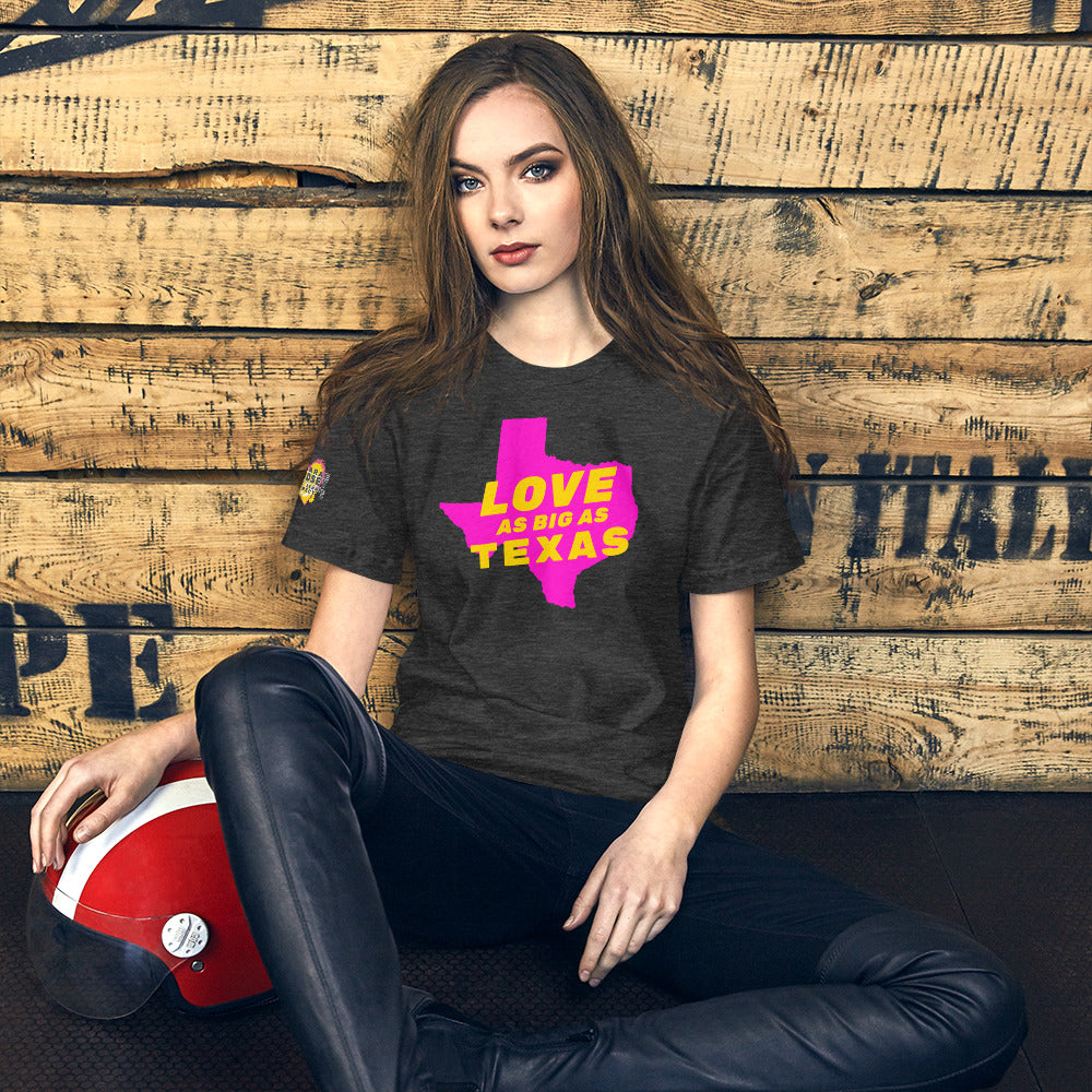 Love as Big as Texas Short-Sleeve Unisex T-Shirt