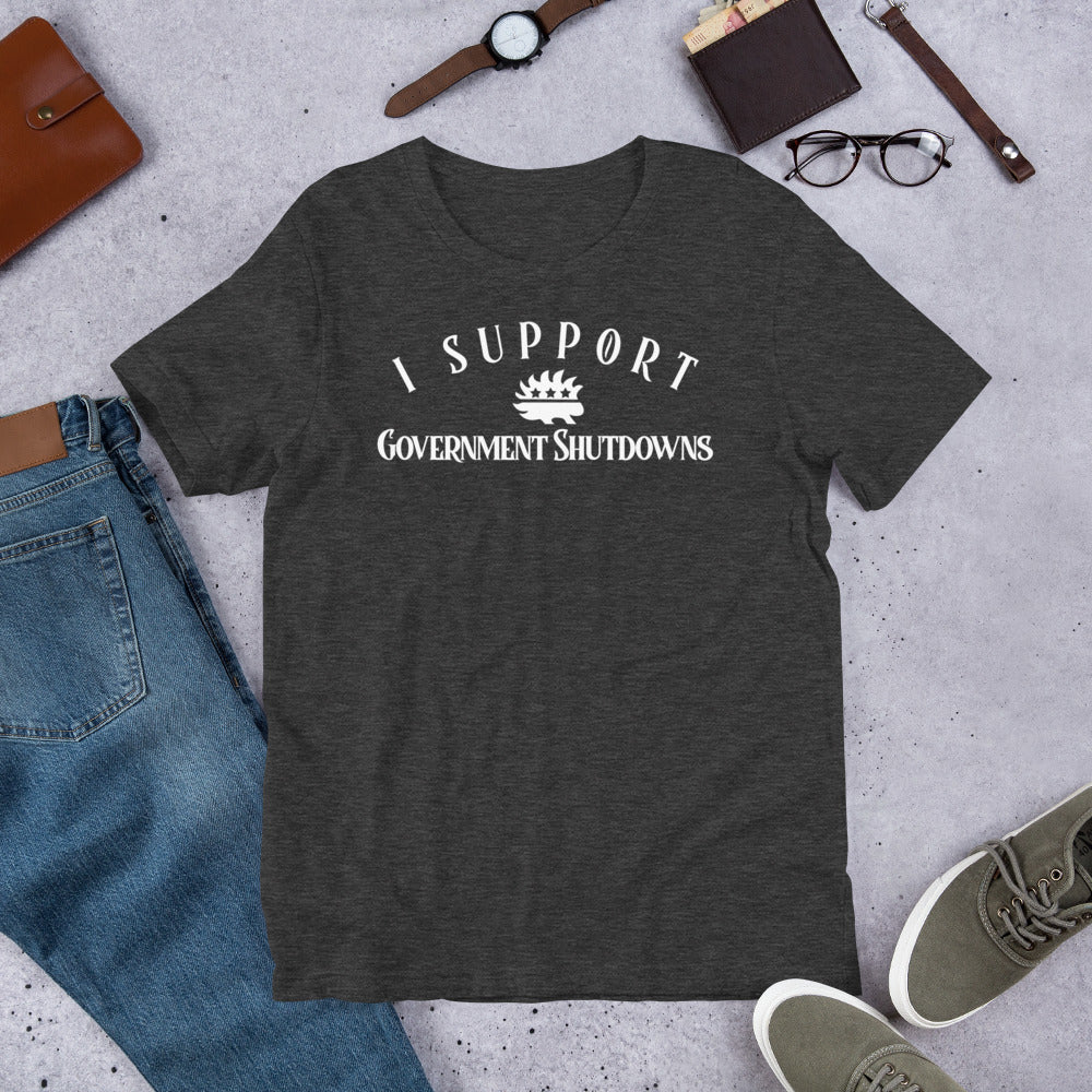 I Support Government Shutdowns (LP) Short-Sleeve Unisex T-Shirt