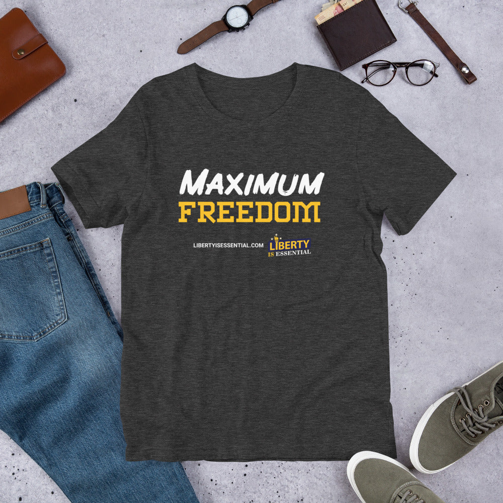 Maximum Freedom Short-Sleeve Unisex T-Shirt