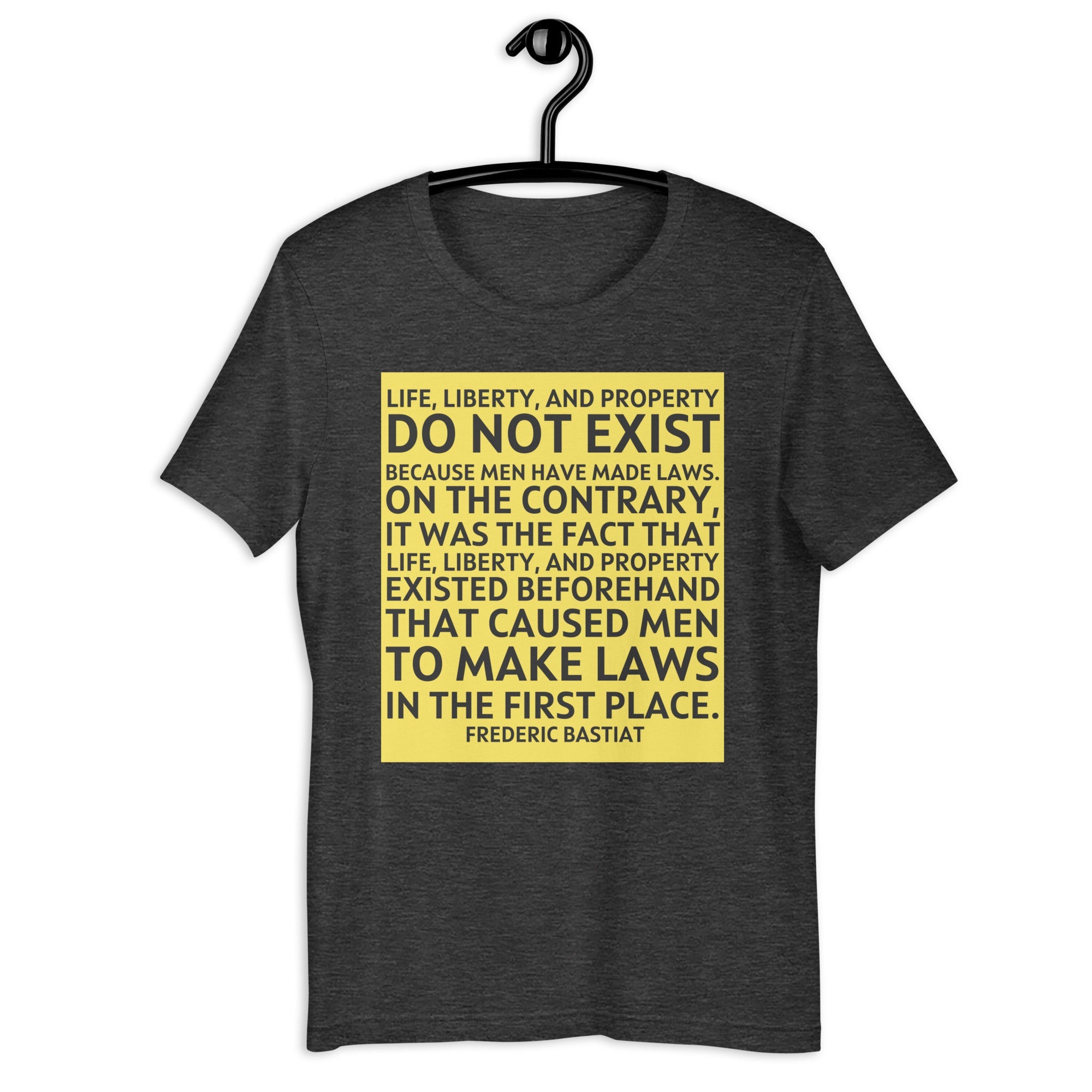 Life Liberty and Property - Frederic Bastiat Unisex t-shirt