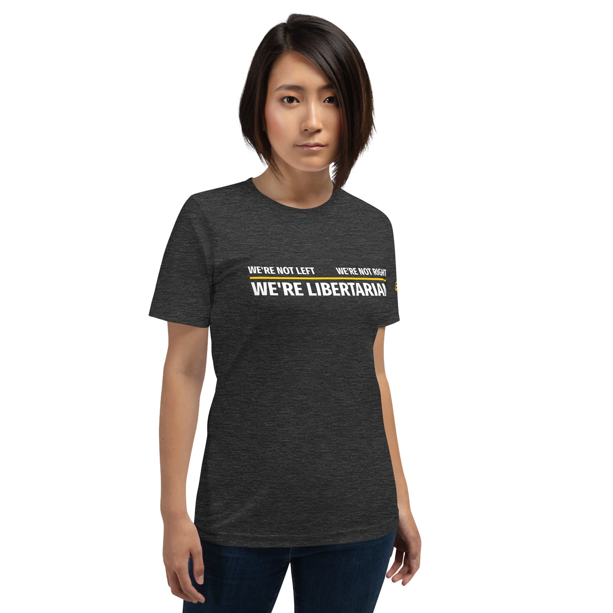 Not Left Not Right, Libertarians Unisex t-shirt