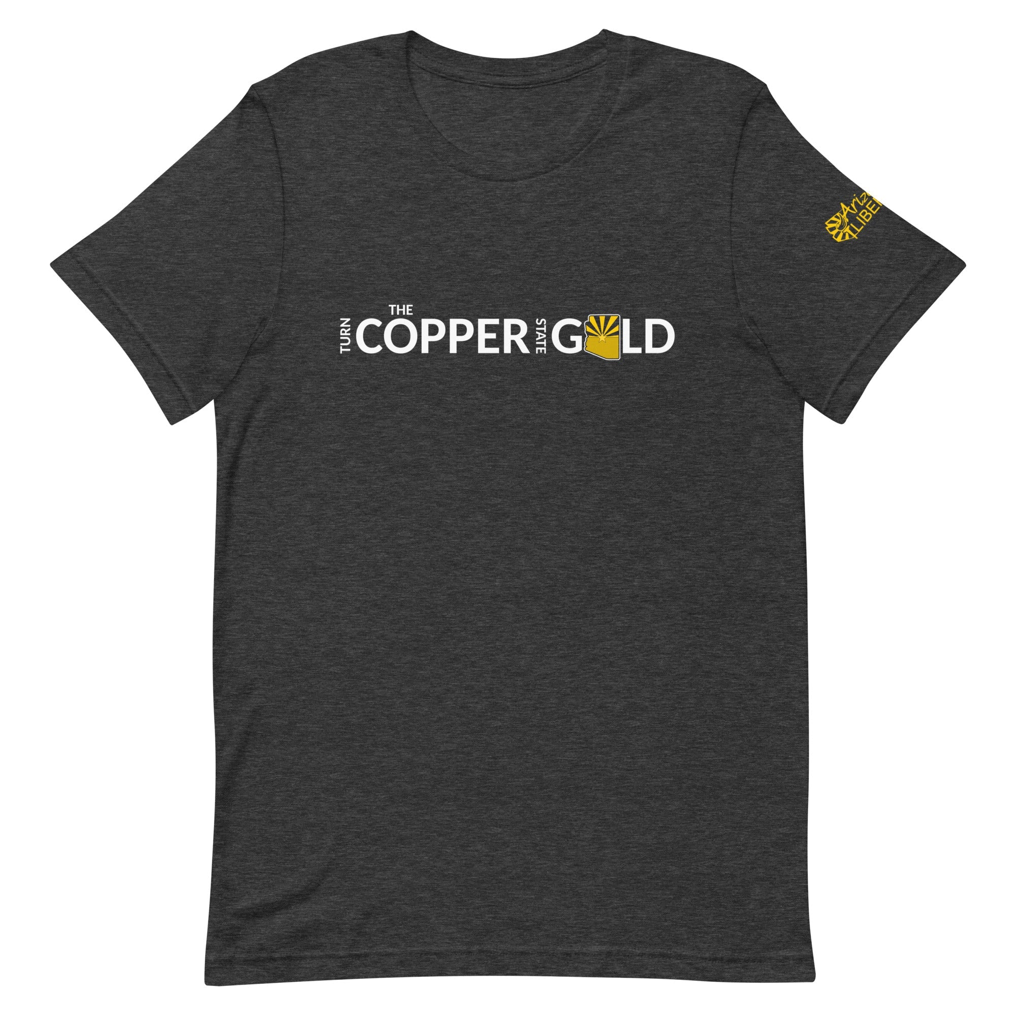 Turn the Copper State Gold - Arizona Libertarian Party Unisex t-shirt