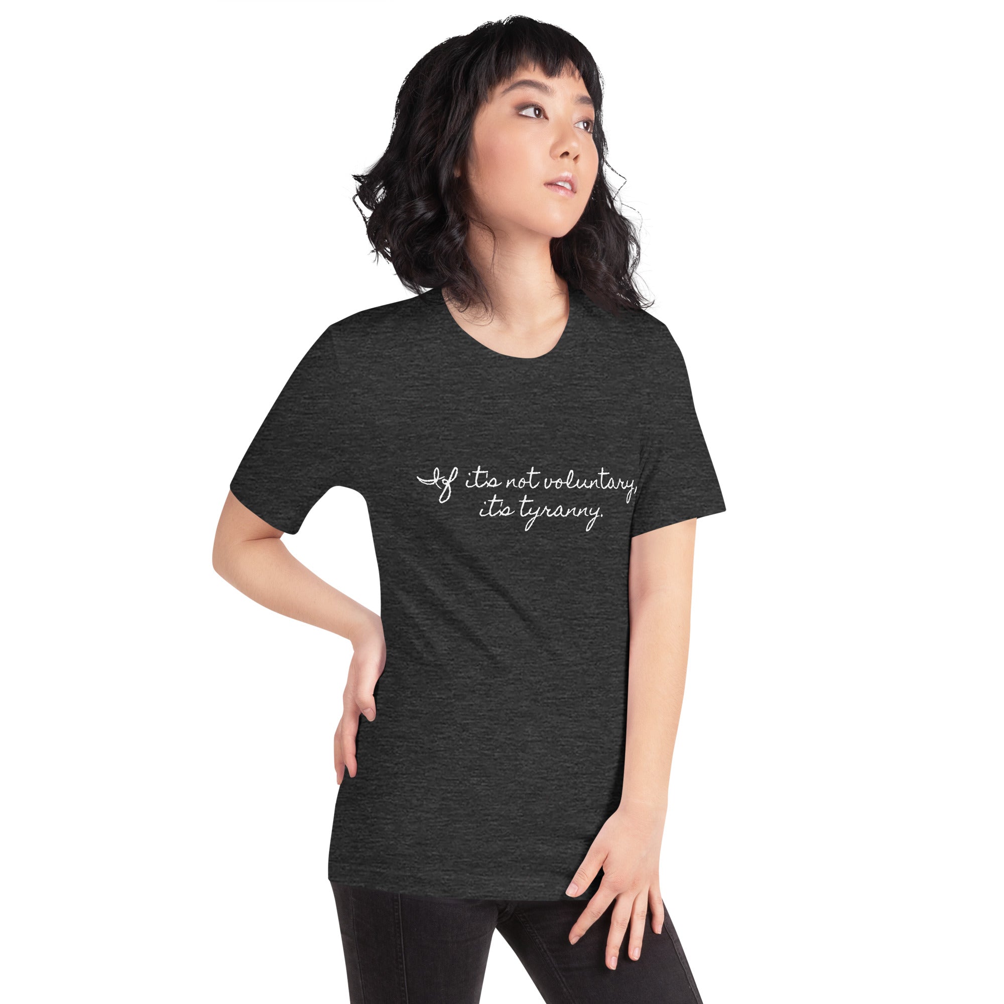 If it's not Voluntary, it's Tyranny Short-Sleeve Unisex T-Shirt