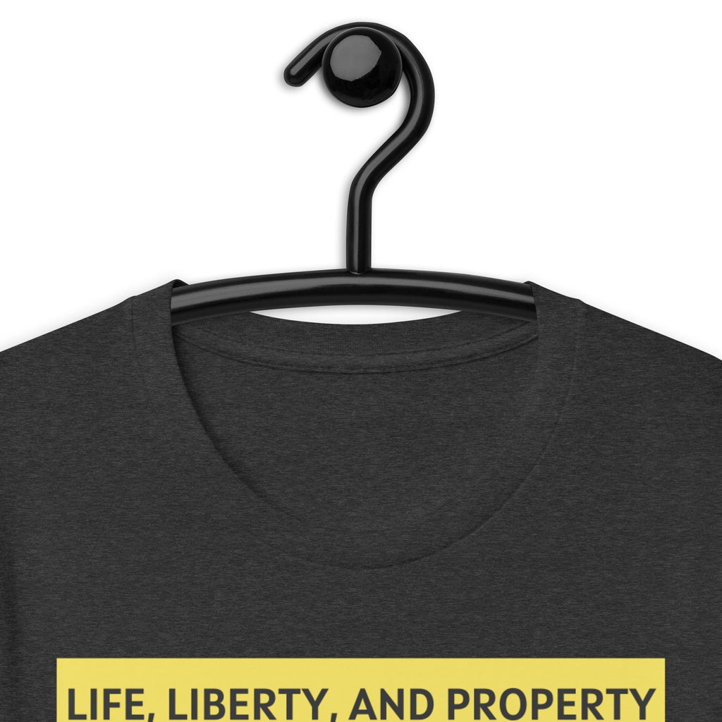 Life Liberty and Property - Frederic Bastiat Unisex t-shirt