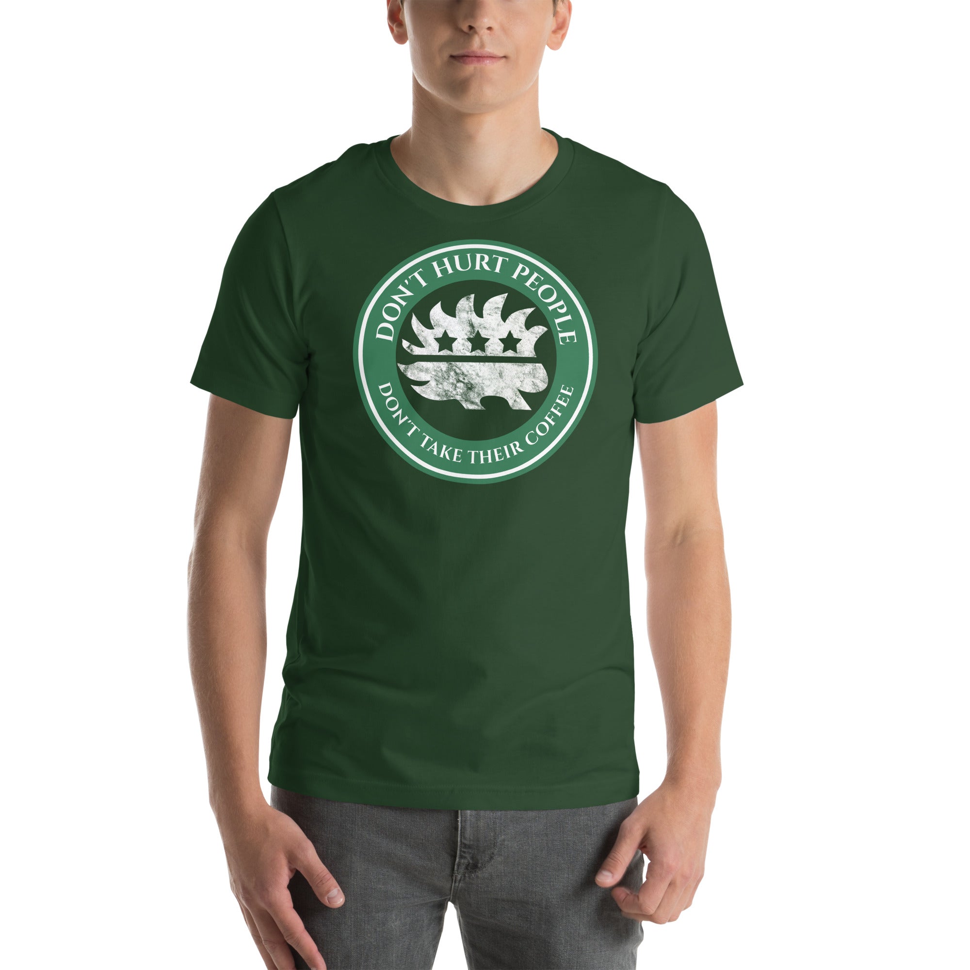 Don't Hurt People Don't Take their Coffee t-shirt