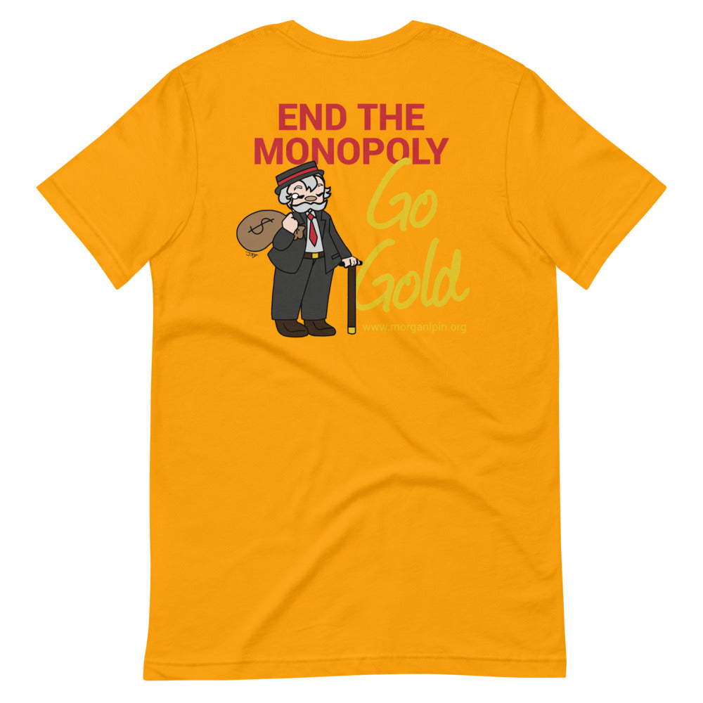 End the Monopoly - Go Gold (With Porcupine) Short-Sleeve Unisex T-Shirt