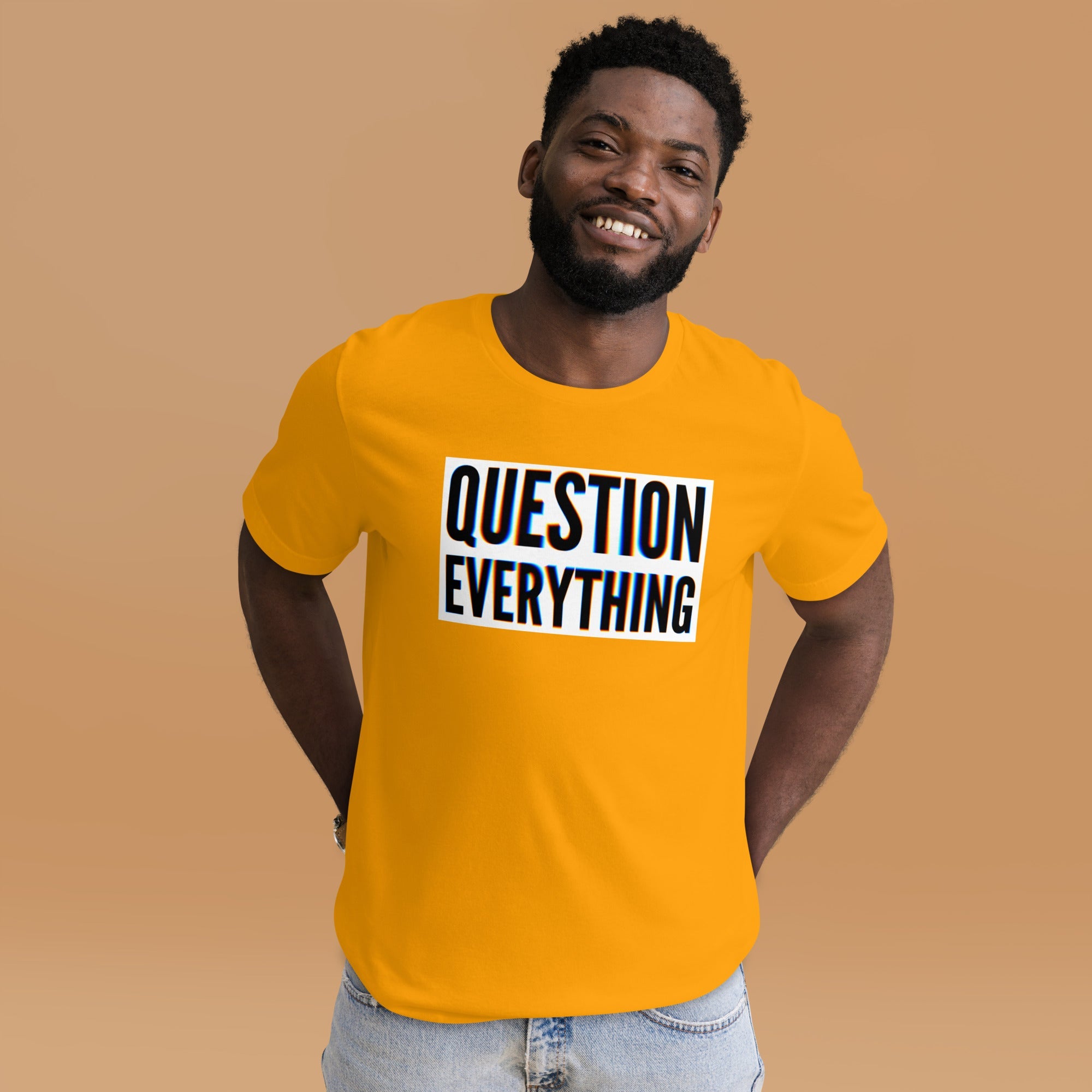 Questions Everything Unisex t-shirt