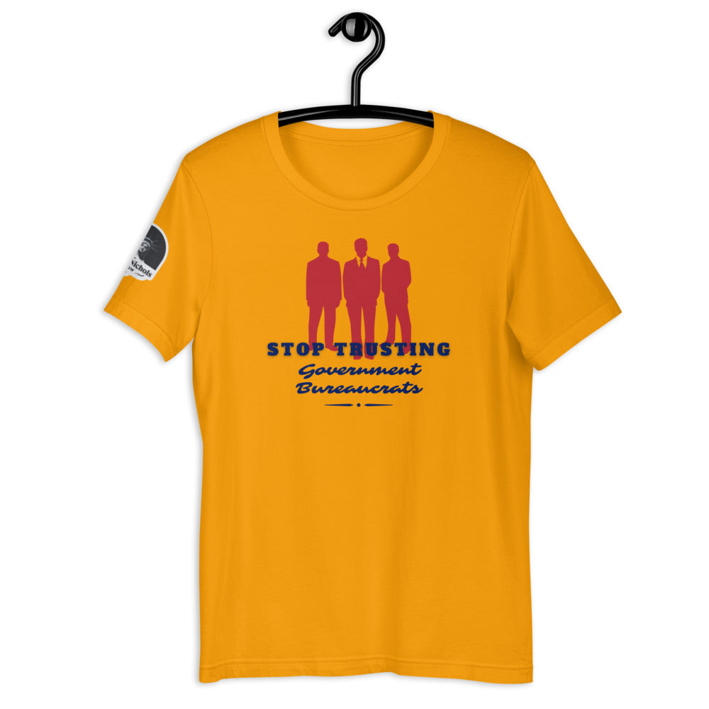 Stop Trusting Government Bureaucrats Short-Sleeve Unisex T-Shirt