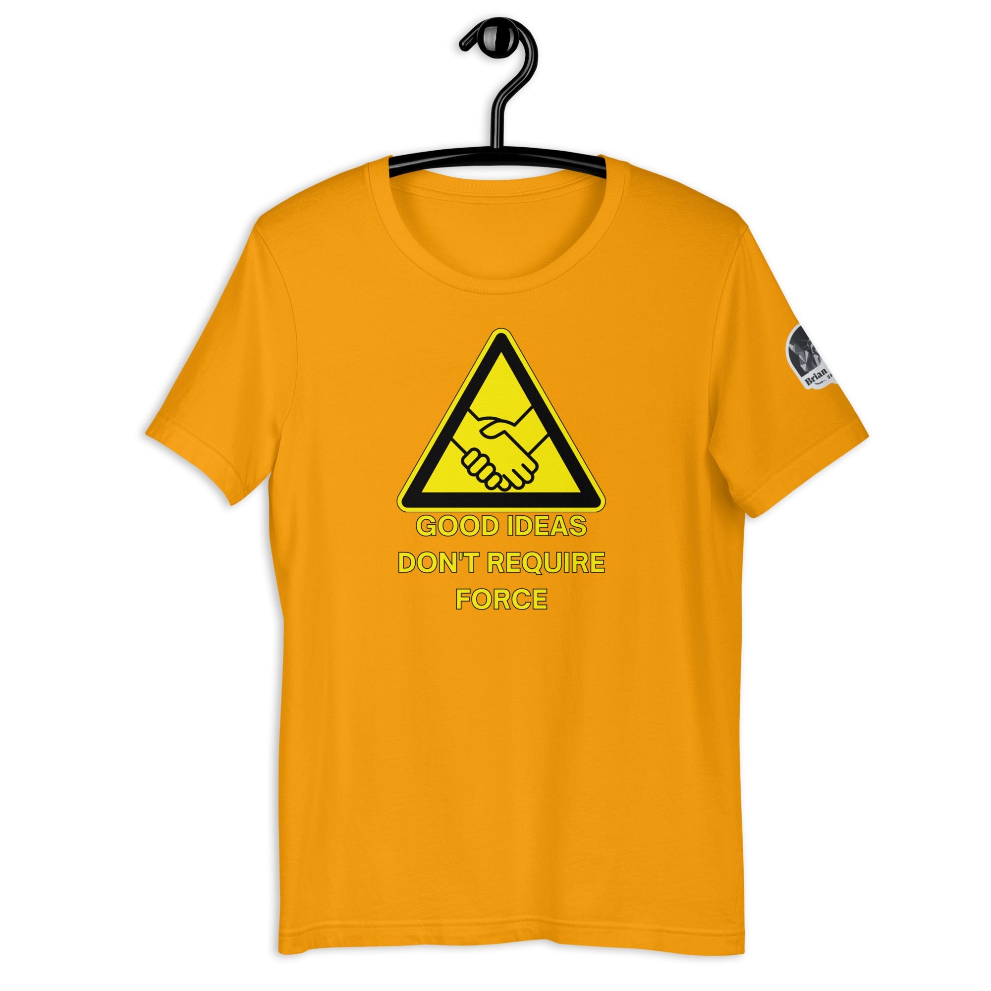Good Ideas Don't Require Force Unisex t-shirt
