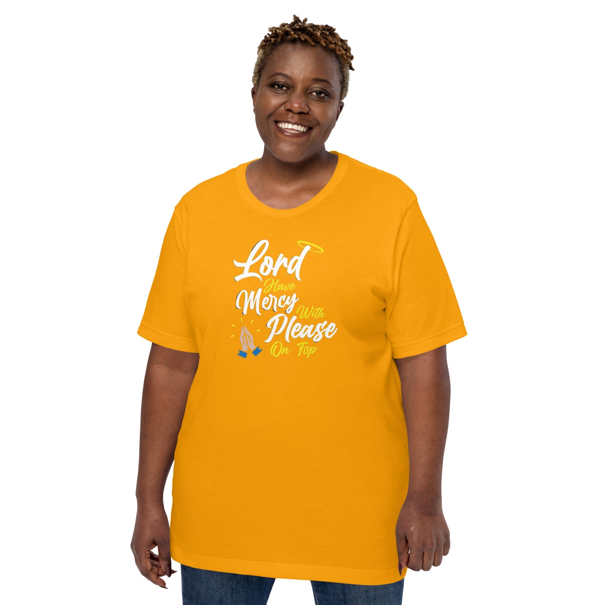 Lord have Mercy with Please on Top Unisex T-Shirt