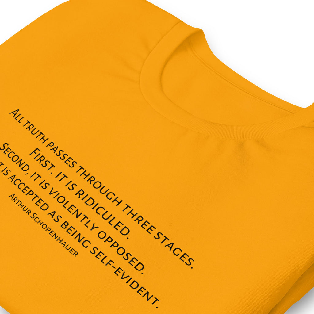 Three Stages Truth Passes Arthur Schopenhauer Unisex t-shirt