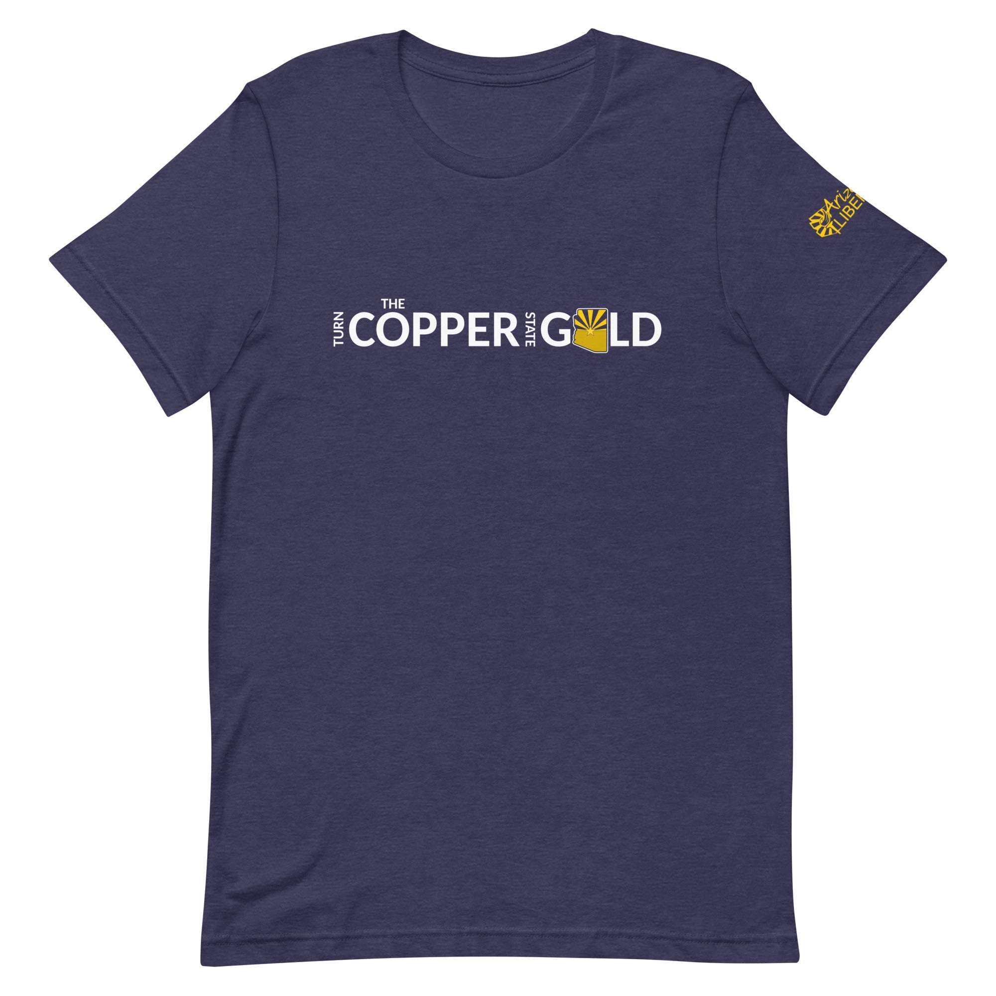 Turn the Copper State Gold - Arizona Libertarian Party Unisex t-shirt
