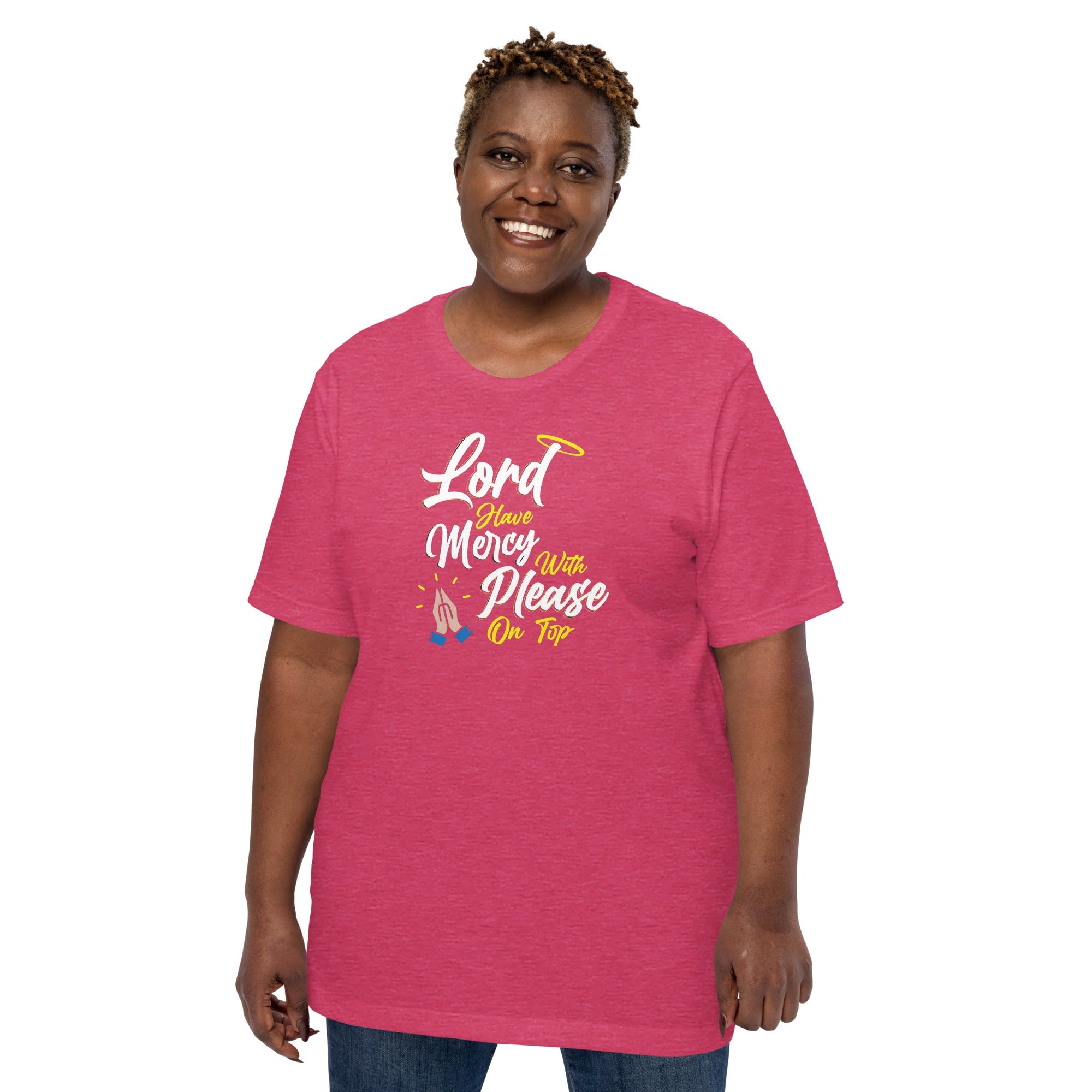 Lord have Mercy with Please on Top Unisex T-Shirt