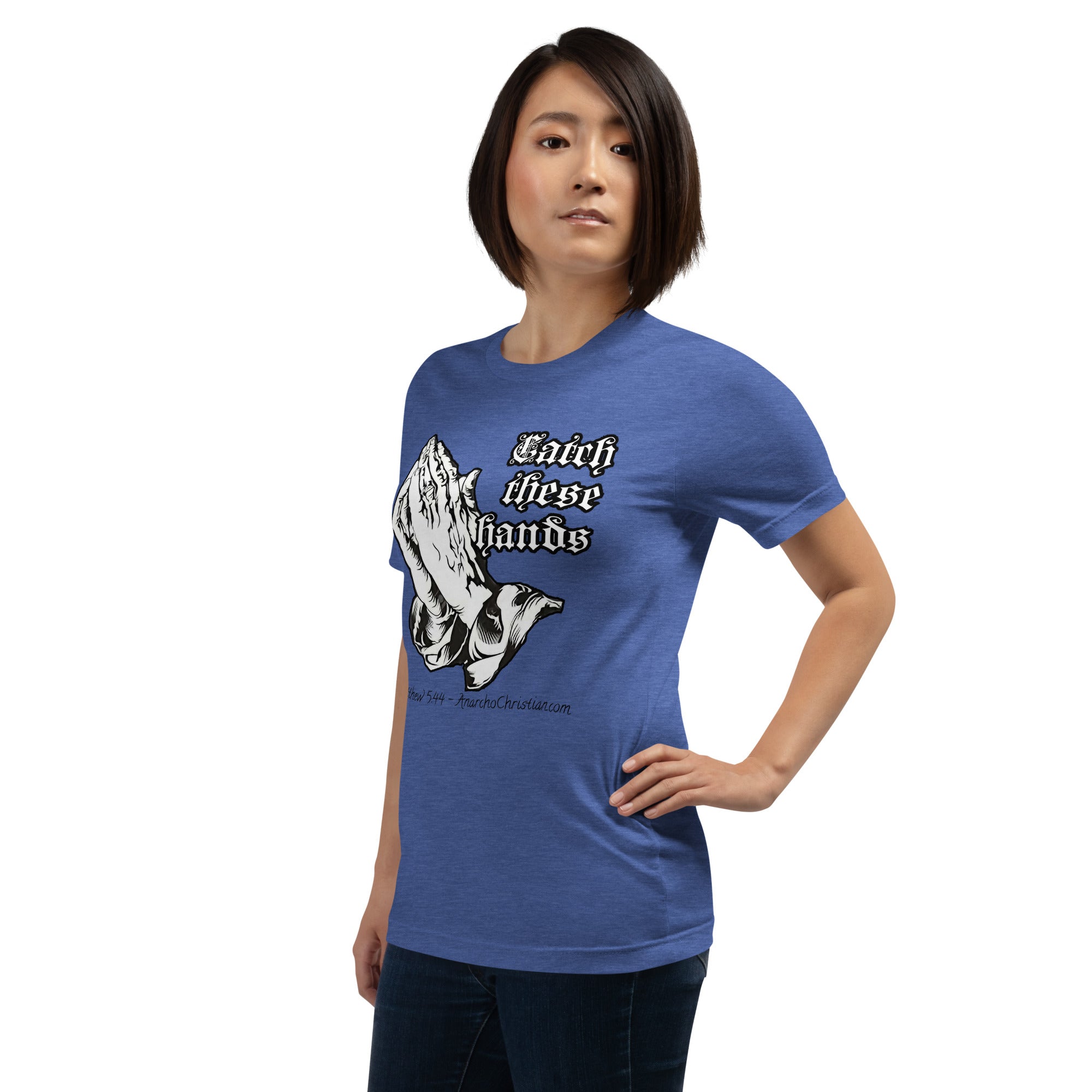 Catch these Hands AnarchoChristian Unisex t-shirt
