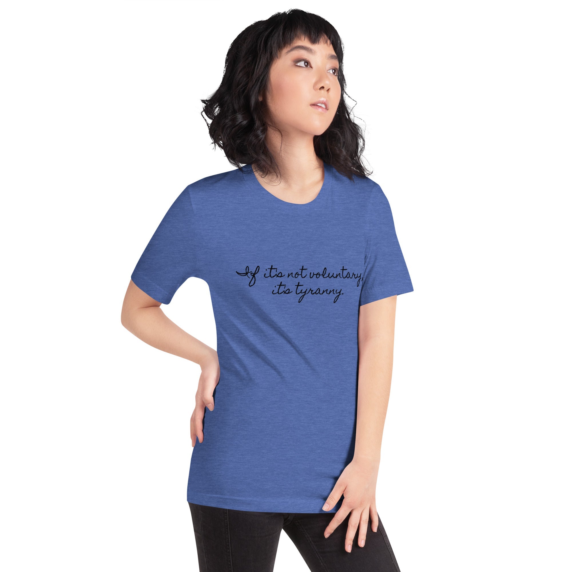 If it's not Voluntary, it's Tyranny Short-Sleeve Unisex T-Shirt