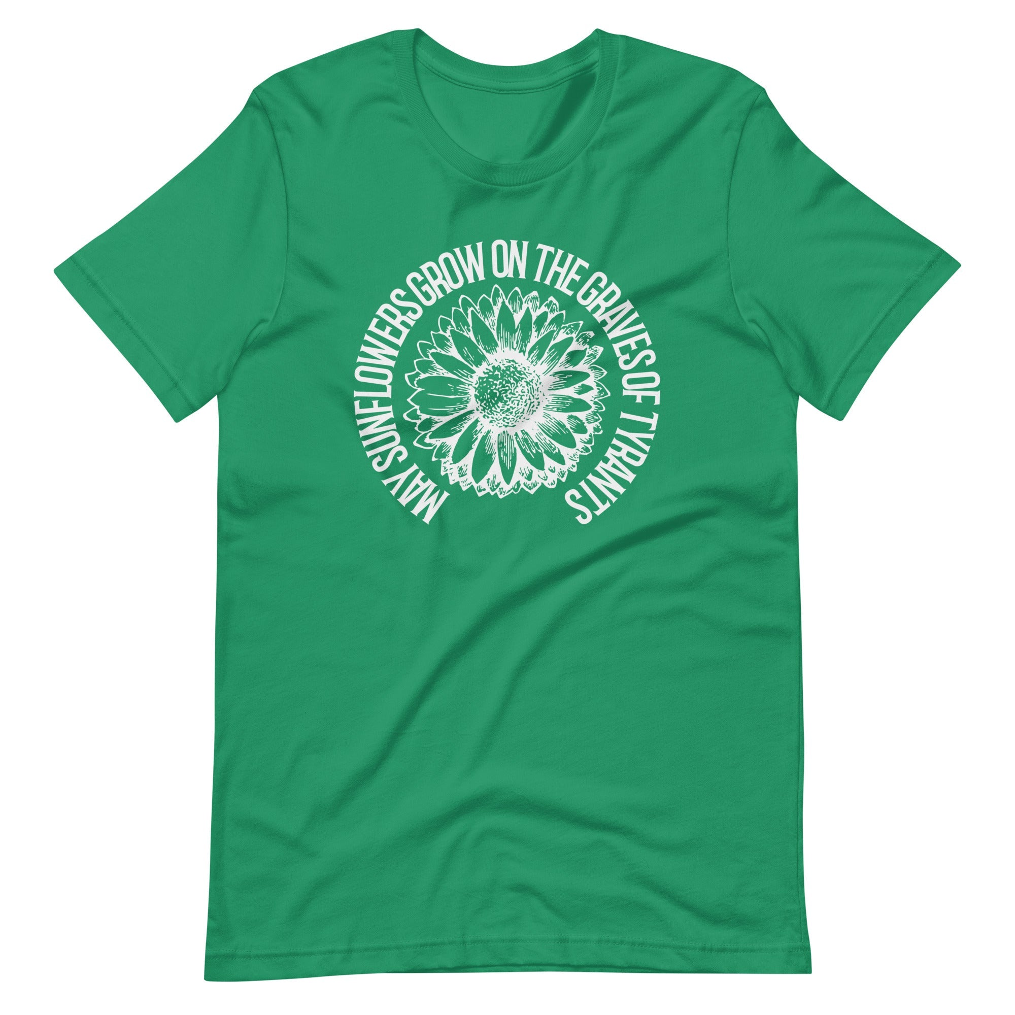 May Sunflowers Grow on the Graves of Tyrants Short-sleeve unisex t-shirt