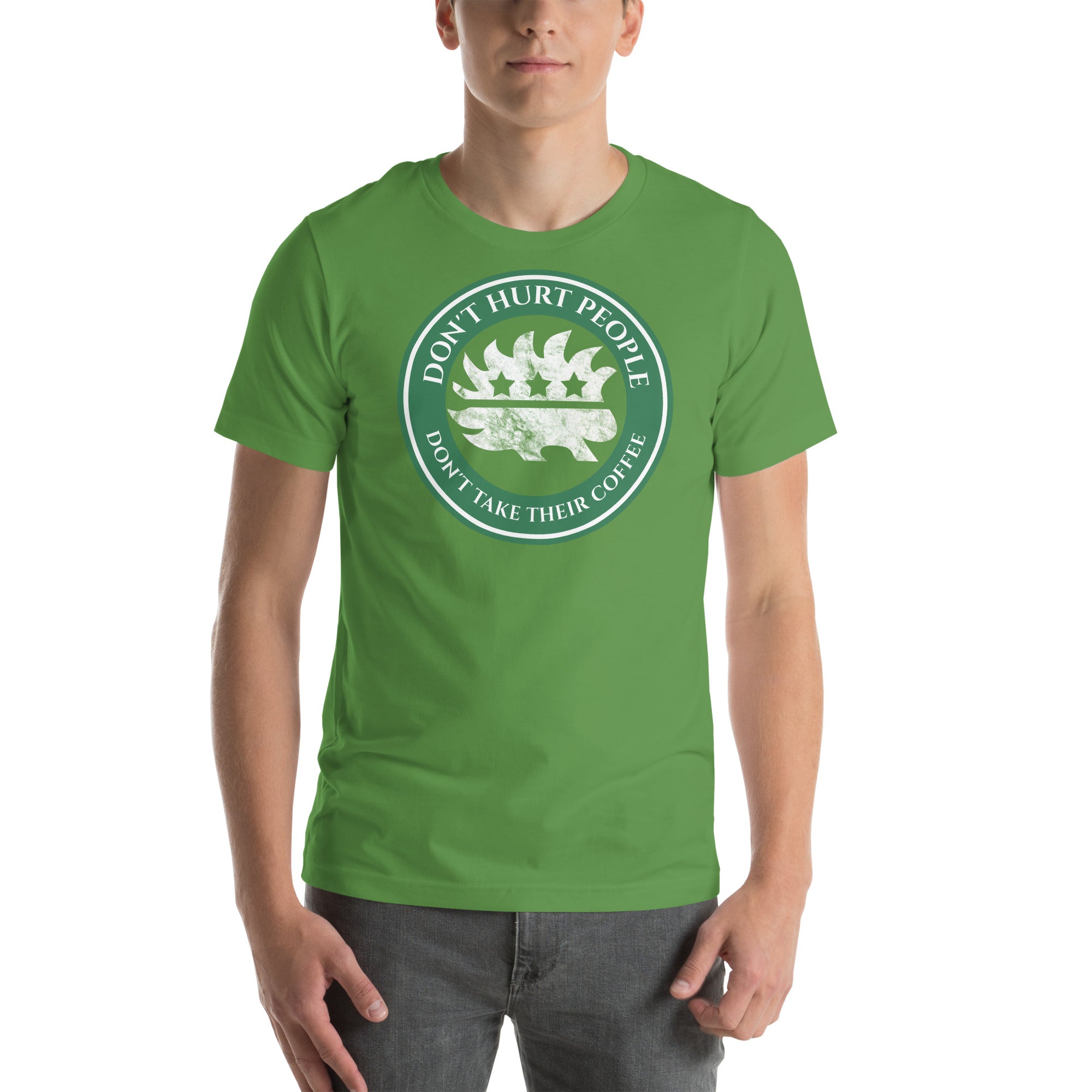 Don't Hurt People Don't Take their Coffee t-shirt