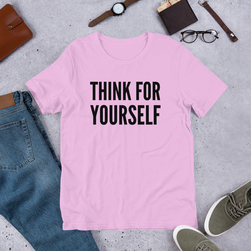 Think for Yourself Unisex t-shirt