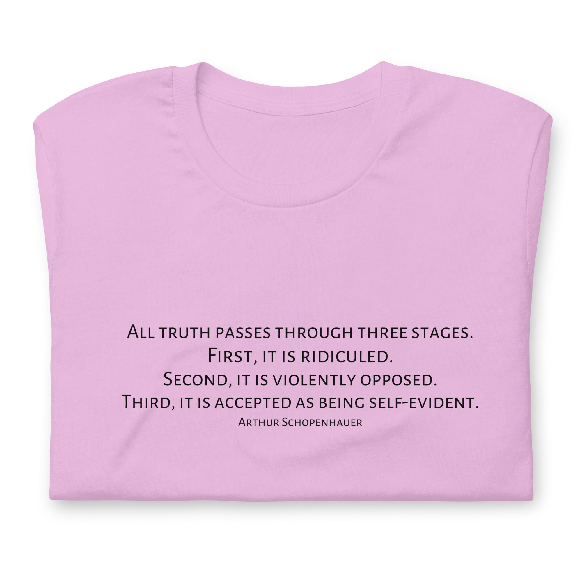 Three Stages Truth Passes Arthur Schopenhauer Unisex t-shirt