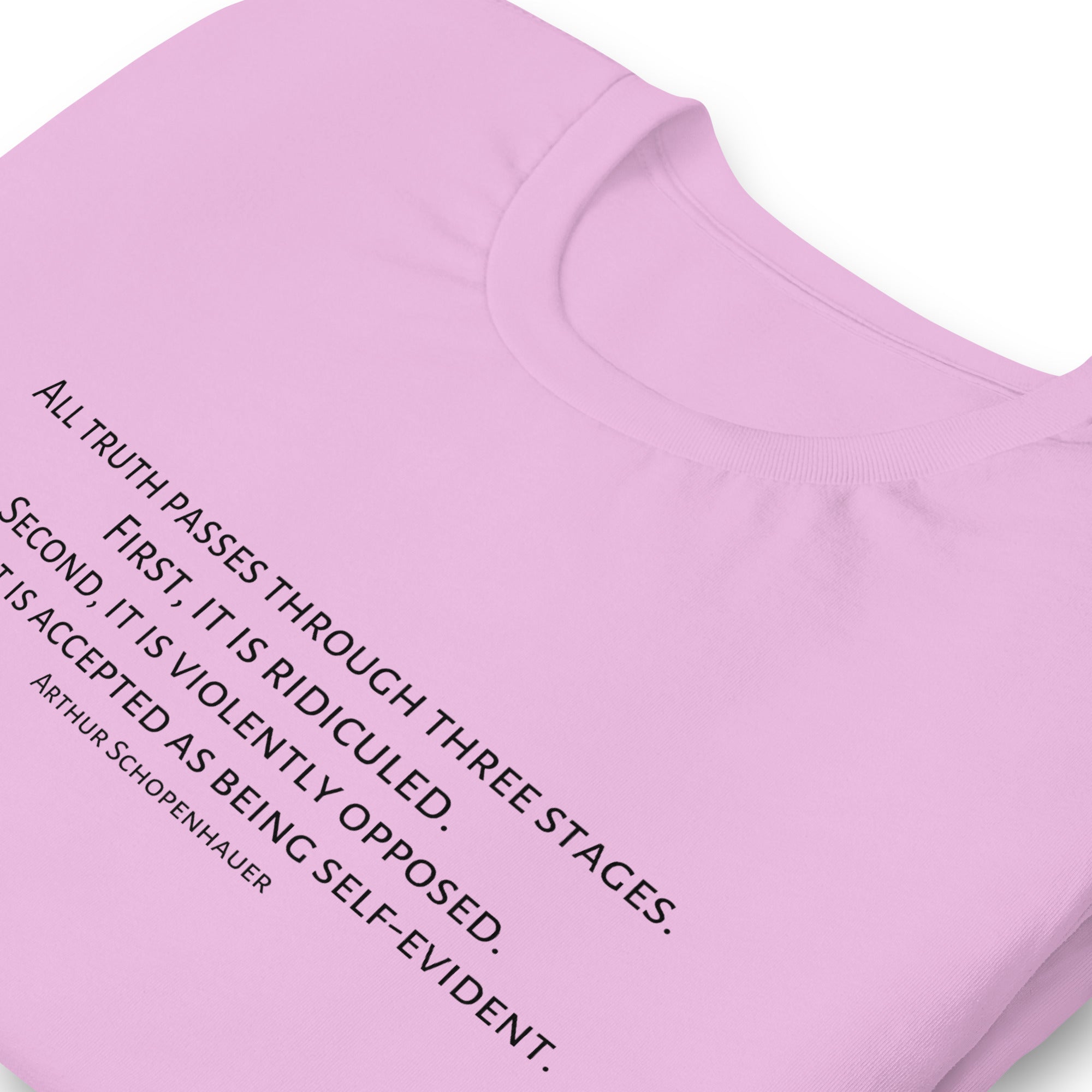 Three Stages Truth Passes Arthur Schopenhauer Unisex t-shirt