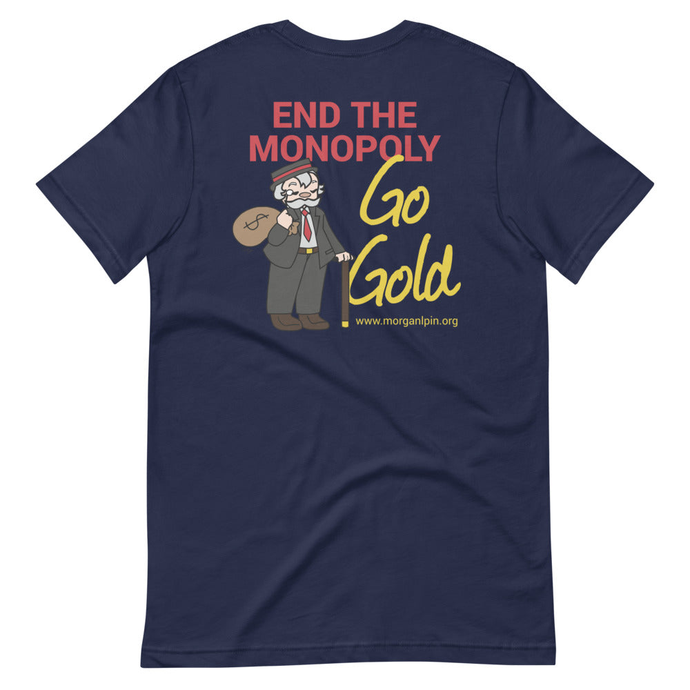 End the Monopoly - Go Gold (With Torch) Short-Sleeve Unisex T-Shirt