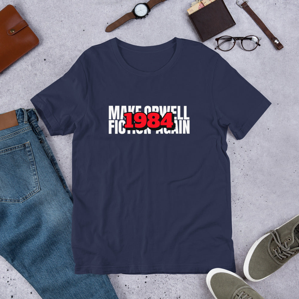 Make Orwell Fiction Again 1984 Short-Sleeve Unisex T-Shirt