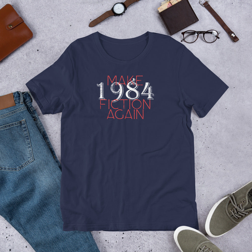Make 1984 Fiction Again Short-Sleeve Unisex T-Shirt