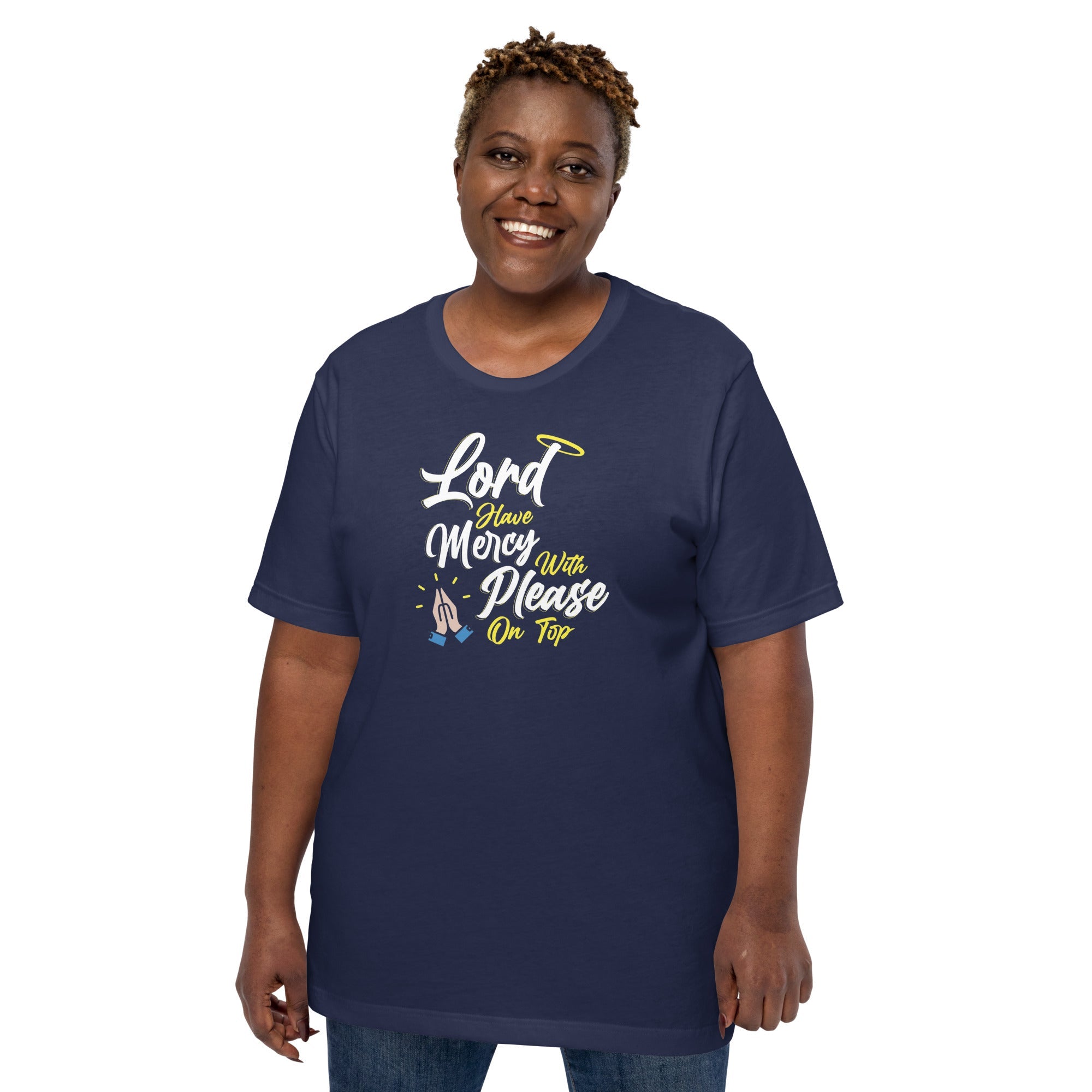 Lord have Mercy with Please on Top Unisex T-Shirt