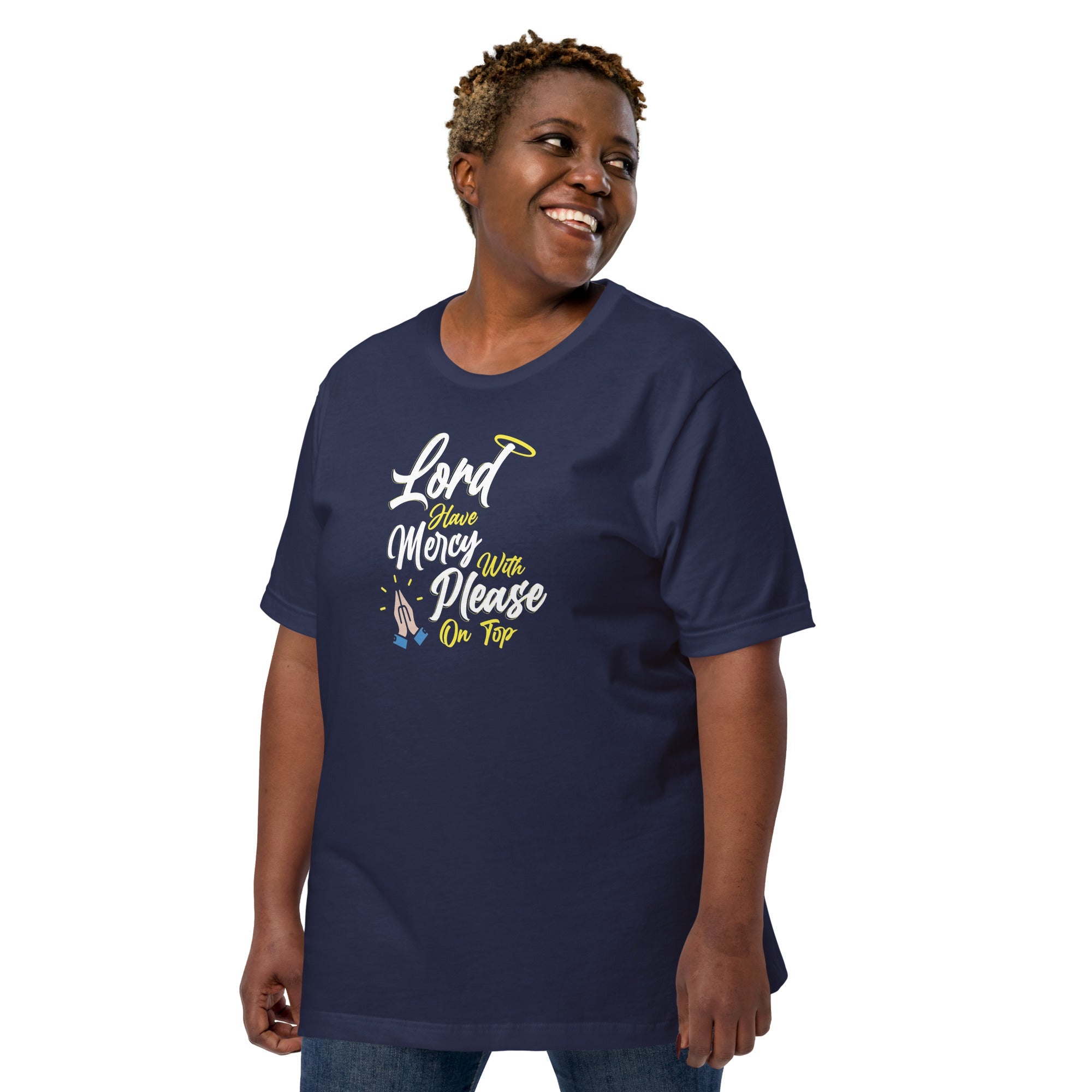 Lord have Mercy with Please on Top Unisex T-Shirt