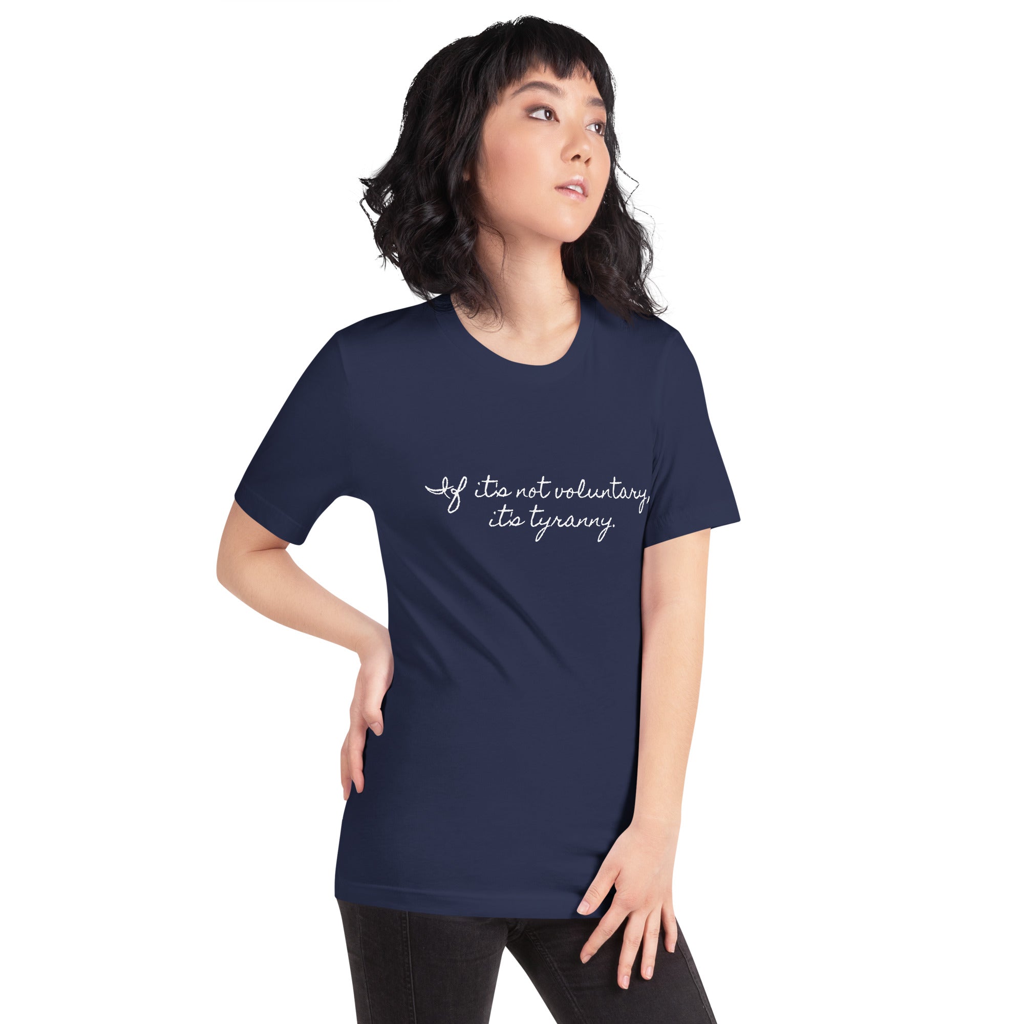 If it's not Voluntary, it's Tyranny Short-Sleeve Unisex T-Shirt