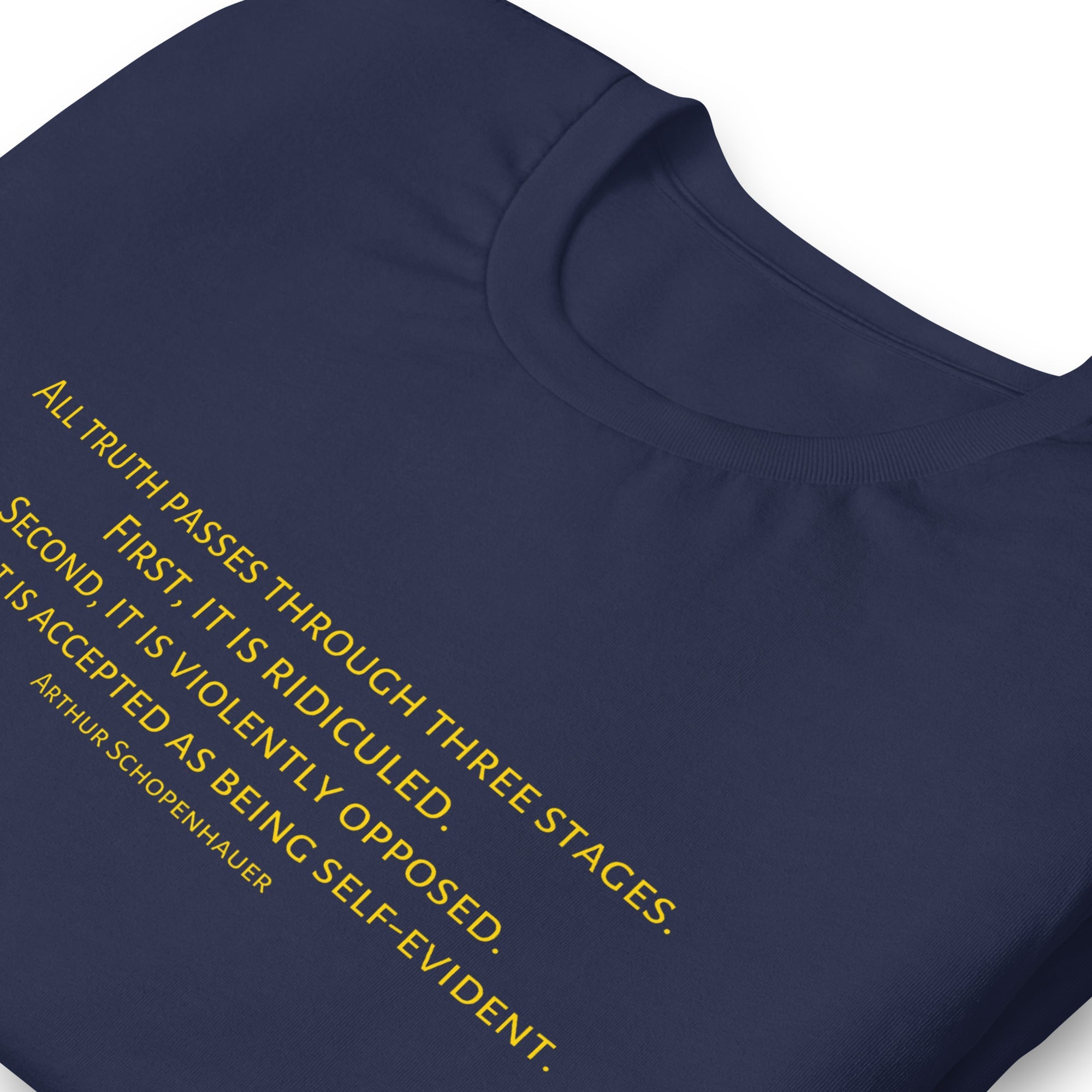 Three Stages Truth Passes Arthur Schopenhauer Unisex t-shirt
