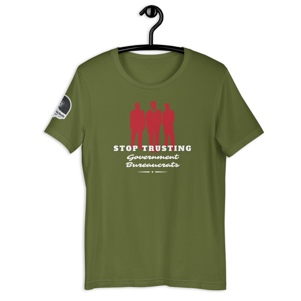 Stop Trusting Government Bureaucrats Short-Sleeve Unisex T-Shirt
