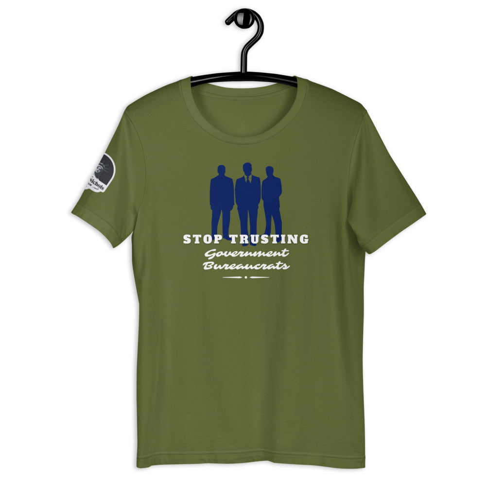 Stop Trusting Government Bureaucrats Short-Sleeve Unisex T-Shirt