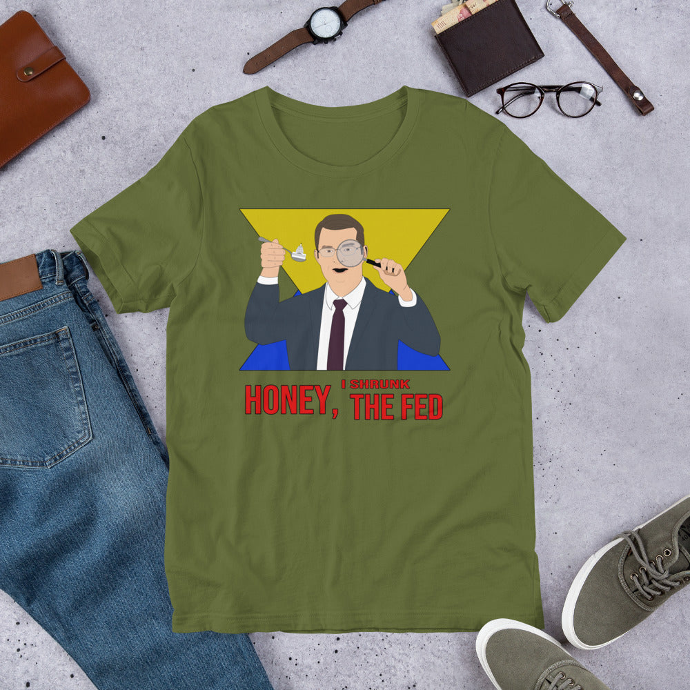 Honey I Shrunk the Fed Short-Sleeve Unisex T-Shirt