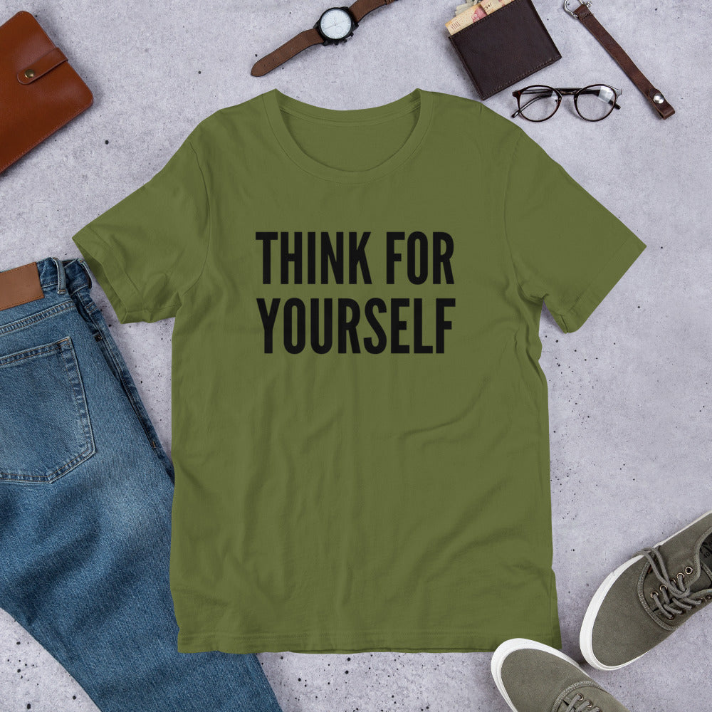 Think for Yourself Unisex t-shirt