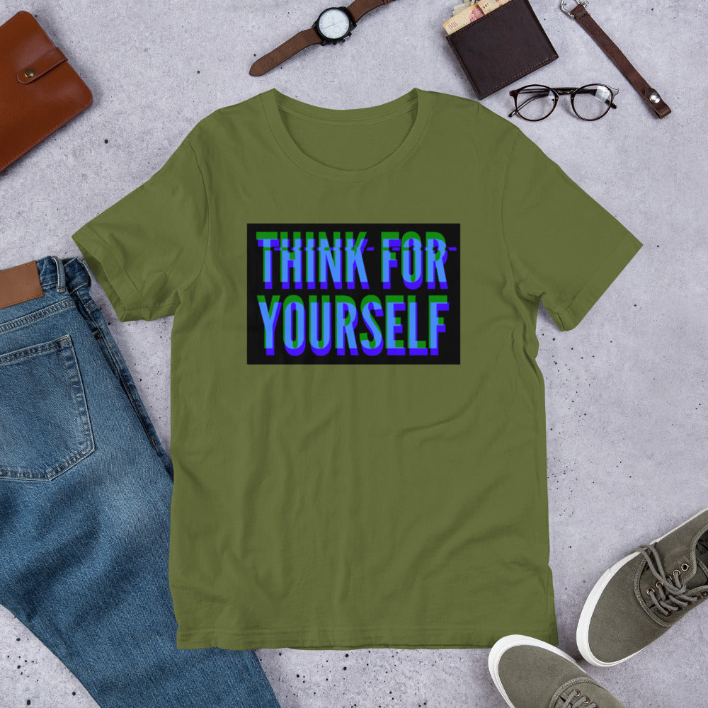 Think for Yourself Unisex t-shirt