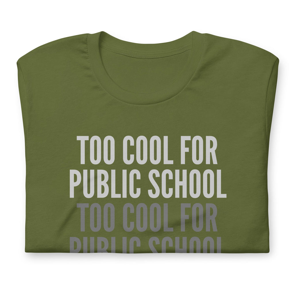 Too Cool For Public School Unisex t-shirt