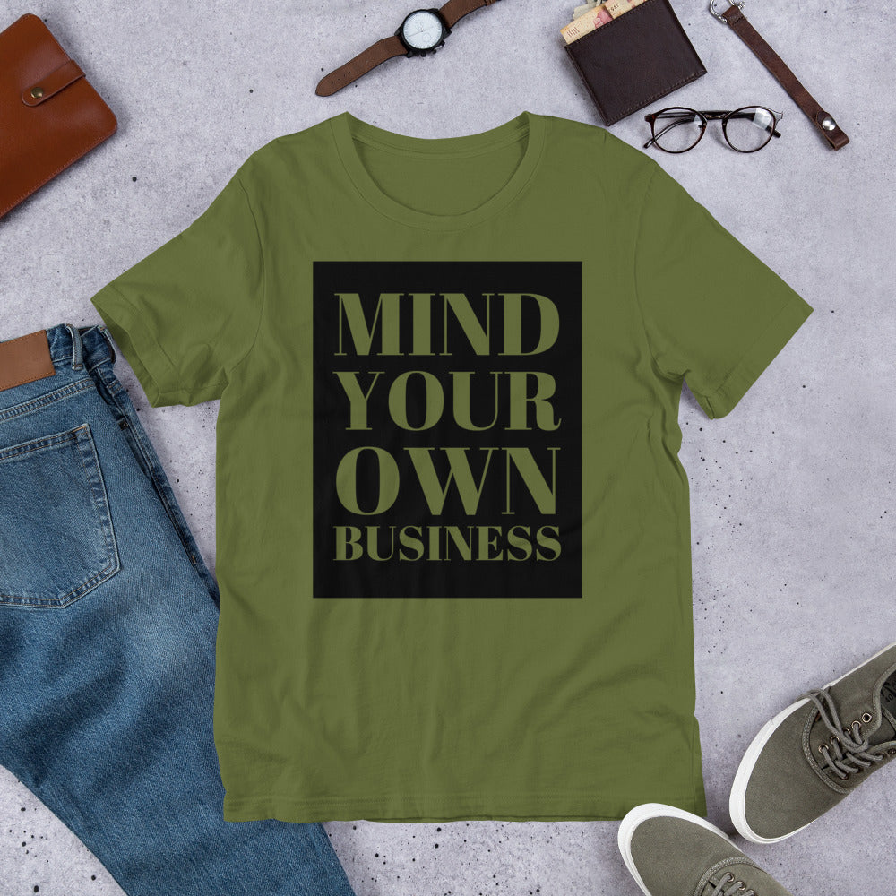Mind your Own Business Unisex t-shirt